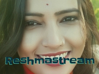 Reshmastream