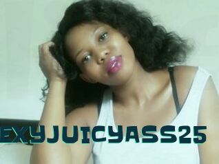 SEXYJUICYASS25