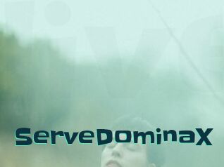 ServeDominaX