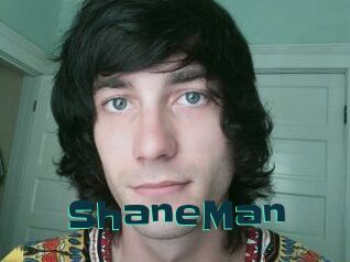 ShaneMan