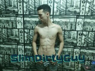 SlimDirtyGuy