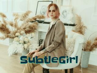 SubtleGirl