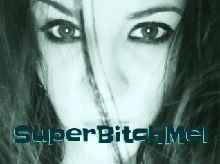 SuperBitchMel