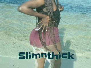 Slimnthick