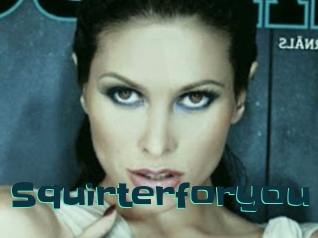 Squirterforyou