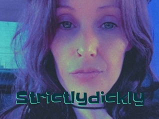 Strictlydickly