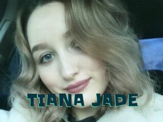 TIANA_JADE