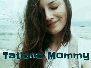 Tatiana_Mommy