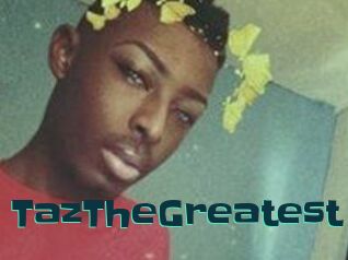 TazTheGreatest