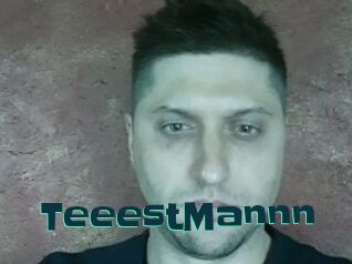 TeeestMannn