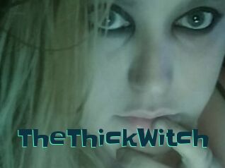 TheThickWitch