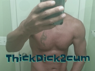 ThickDick2cum