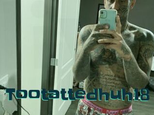 Tootattedhuh18