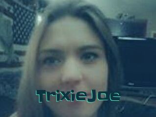 TrixieJoe