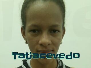 tatiacevedo Live Cams