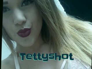 Tettyshot