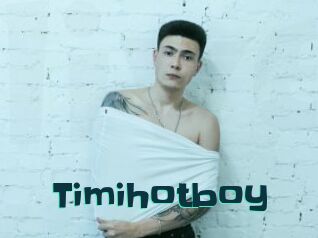 Timihotboy