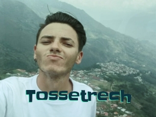 Tossetrech