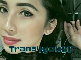 Trans4you80