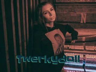 Twerkydoll