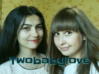 Twobabylove