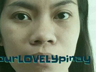 YourLOVELYpinay