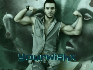 Yourwishx